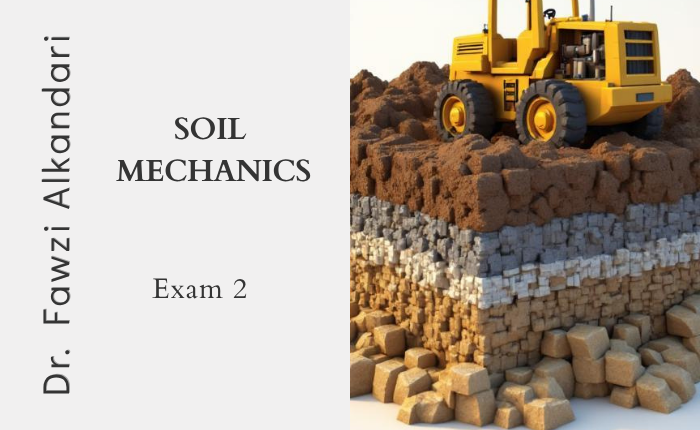 350FKX2 Soil Mechanics Exam Review 2
